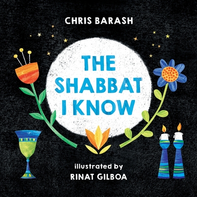 Coperta cărții 'The Shabbat I Know - Chris Barash'