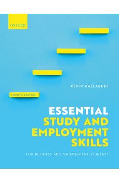Poza produsului Essential Study and Employment Skills for Business and Management Students - Kevin Gallagher
