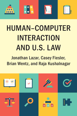 Human-Computer Interaction and U.S. Law - Jonathan Lazar