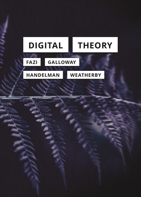 Digital Theory - M. Beatrice Fazi