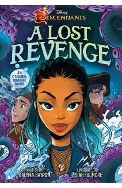 Coperta cărții 'Disney Descendants: A Lost Revenge: A Disney Descendants Original Graphic Novel - Kalynn Bayron'