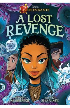 Disney Descendants: A Lost Revenge: A Disney Descendants Original Graphic Novel - Kalynn Bayron