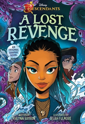 Coperta cărții 'Disney Descendants: A Lost Revenge: A Disney Descendants Original Graphic Novel - Kalynn Bayron'