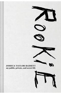Coperta cărții 'Rookie: My Public, Private, and Secret Life - Joshua Bassett'