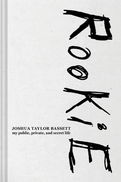 Coperta cărții 'Rookie: My Public, Private, and Secret Life - Joshua Bassett'
