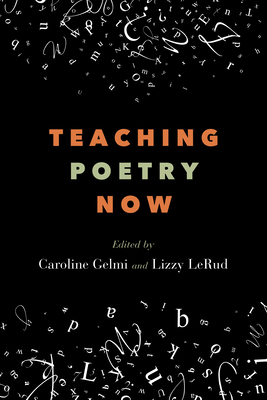 Coperta cărții 'Teaching Poetry Now - Caroline Gelmi'