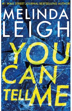 Coperta cărții 'You Can Tell Me - Melinda Leigh'