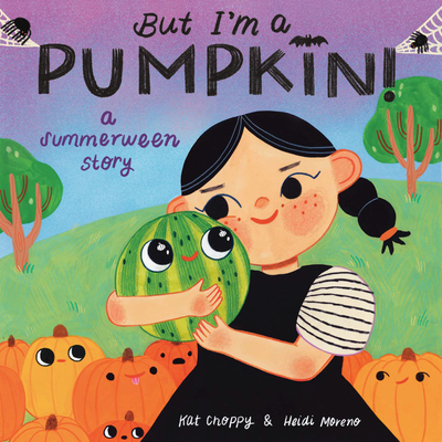 Coperta cărții 'But I'm a Pumpkin!: A Summerween Story - Kat Choppy'