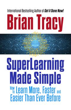 Coperta cărții 'Superlearning Made Simple: How to Learn More, Faster and Easier Than Ever Before - Brian Tracy'