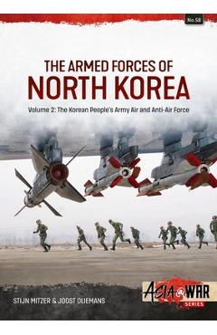 Coperta cărții 'The Armed Forces of North Korea Volume 2: Korean People´s Army Air and Anti-Air Force - Stijn Mitzer'