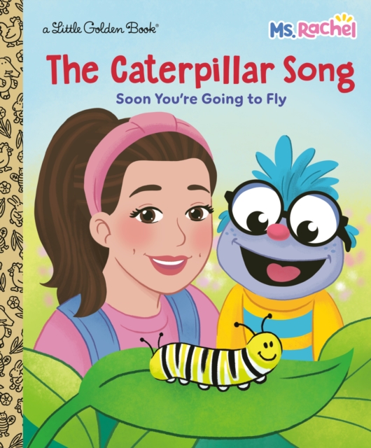 Coperta cărții 'The Caterpillar Song: Soon You're Going to Fly (Ms. Rachel) -'