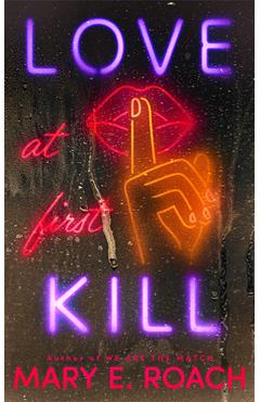 Coperta cărții 'Love at First Kill - Mary E. Roach'