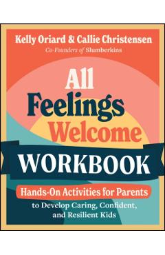 All Feelings Welcome Workbook - Kelly Oriard