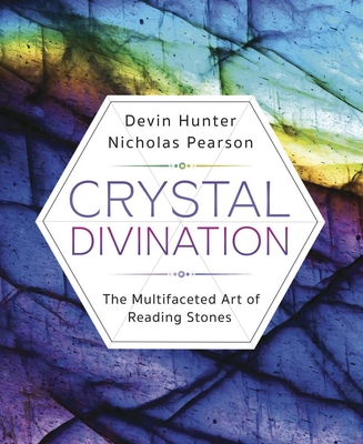 Coperta cărții 'Crystal Divination: The Multifaceted Art of Reading Stones - Devin Hunter'
