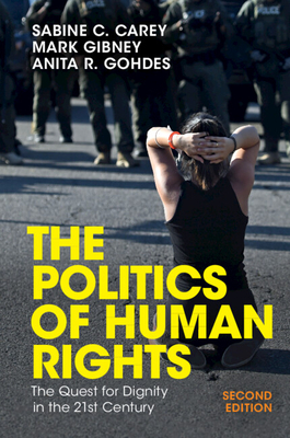 The Politics of Human Rights - Sabine C. Carey