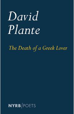 Coperta cărții 'The Death of a Greek Lover - David Plante'