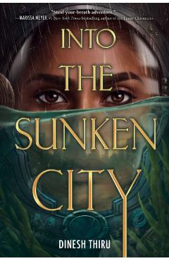 Coperta cărții 'Into the Sunken City - Dinesh Thiru'