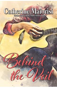 Coperta cărții 'Behind the Veil - Catherine Maiorisi'