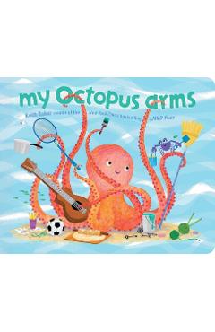 Coperta cărții 'My Octopus Arms - Keith Baker'