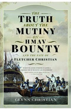 Truth about Mutiny on Hmav Bounty and Fate of Flet - Glynn Christian