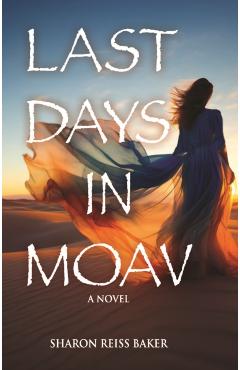 Coperta cărții 'Last Days in Moav - Sharon Reiss Baker'
