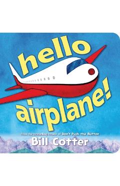 Coperta cărții 'Hello, Airplane! - Bill Cotter'