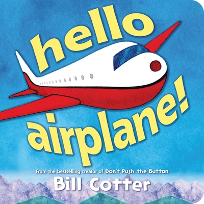 Coperta cărții 'Hello, Airplane! - Bill Cotter'
