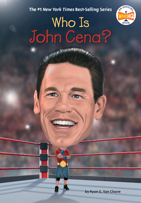 Coperta cărții 'Who Is John Cena? - Ryan G. Van Cleave'