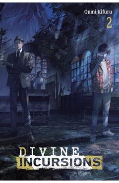 Coperta cărții 'Divine Incursions, Vol. 2 (Light Novel) - Oumi Kifuru'