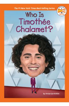 Coperta cărții 'Who Is Timothée Chalamet? - Vivian Jun Kirklin'