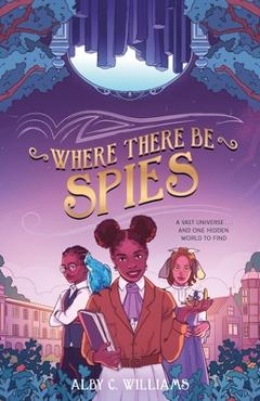 Coperta cărții 'Where There Be Spies - Alby C. Williams'