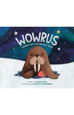Coperta cărții 'Wowrus Looks on the Bright Side - Monica Roe'