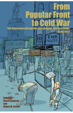 Poza produsului From Popular Front to Cold War: The Interracial Left and the International Workers Order, 1930-1954 - Elissa Sampson