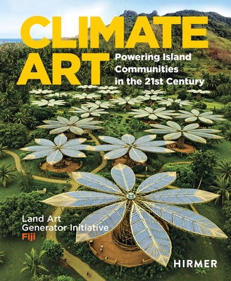Climate Art: Powering Island Communities in the 21st Century. Land Art Generator Initiative: Fiji - Robert Ferry