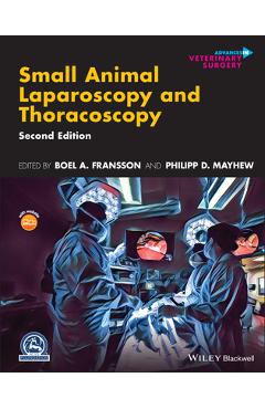 Poza produsului Small Animal Laparoscopy and Thoracoscopy - Boel A. Fransson