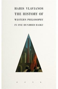 Coperta cărții 'The History of Western Philosophy in 100 Haiku - Haris Vlavianos'