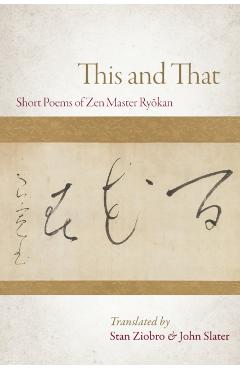 This and That: Selected Short Poems of Zen Master Ryokan -