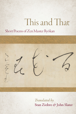 Coperta cărții 'This and That: Selected Short Poems of Zen Master Ryokan -'