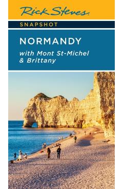 Coperta cărții 'Rick Steves Snapshot Normandy: With Mont St-Michel & Brittany - Rick Steves'