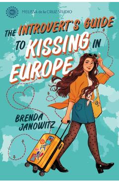 Coperta cărții 'The Introvert's Guide to Kissing in Europe - Brenda Janowitz'