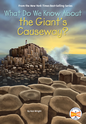 Coperta cărții 'What Do We Know about the Giant's Causeway? - Ken Wright'