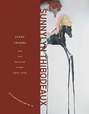 Coperta cărții 'Lucky Charms: New & Selected Poems, 2000-2025 - Sunnylyn Thibodeaux'