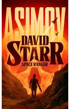 Coperta cărții 'David Starr, Space Ranger - Isaac Asimov'