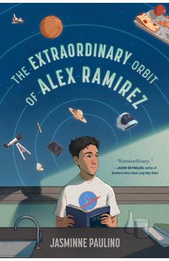 Coperta cărții 'The Extraordinary Orbit of Alex Ramirez - Jasminne Paulino'
