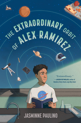 Coperta cărții 'The Extraordinary Orbit of Alex Ramirez - Jasminne Paulino'