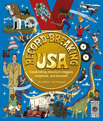 Coperta cărții 'Record-Breaking USA: Celebrating America's Biggest, Brightest, and Bravest! - Clive Gifford'