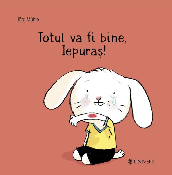 Totul va fi bine, Iepuras! - Jorg Muhle