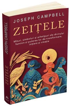 Poza produsului Zeitele. Mituri, simboluri si arhetipuri ale divinului feminin - Joseph Campbell