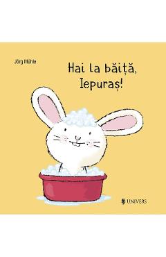 Coperta cărții 'Hai la baiță, Iepuraș! - Jorg Muhle'