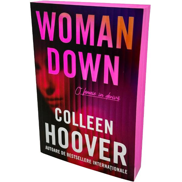 Woman Down. O femeie in deriva - Colleen Hoover